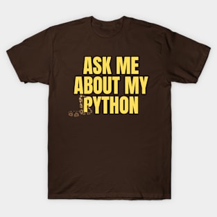 Ask Me About My Python T-Shirt